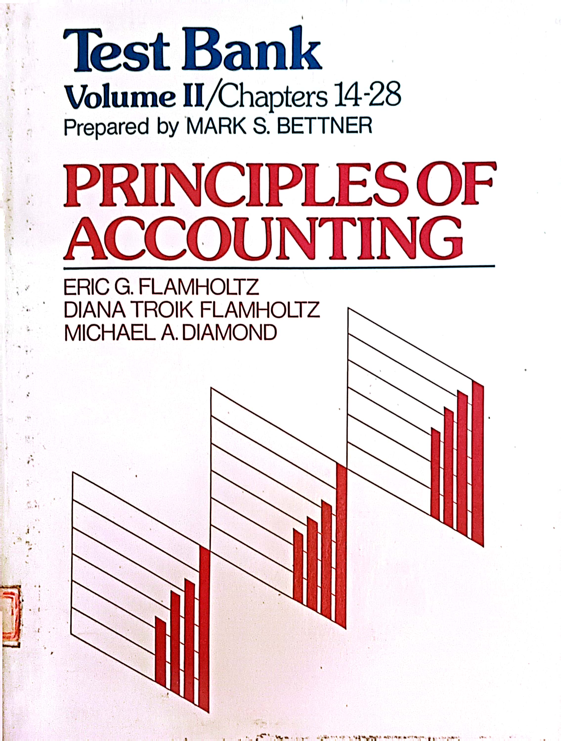 Test Bank Volume II/Chapters 14-28 Principles of Accounting